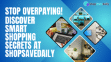 Stop Overpaying! Discover Smart Shopping Secrets at ShopSaveDaily